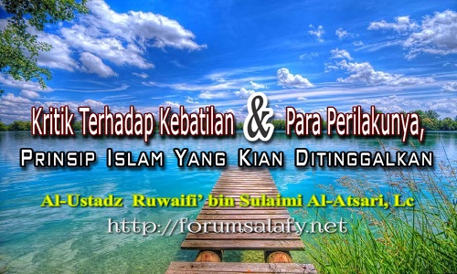 Kritik Terhadap Kebatilan Dan Para Perilakunya, Prinsip Islam Yang Kian Ditinggalkan