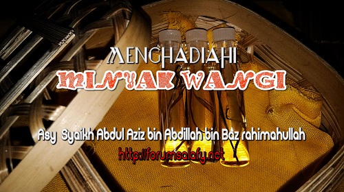 Menghadiahi Minyak Wangi