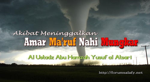 Akibat Meninggalkan Amar Ma’ruf Nahi Mungkar