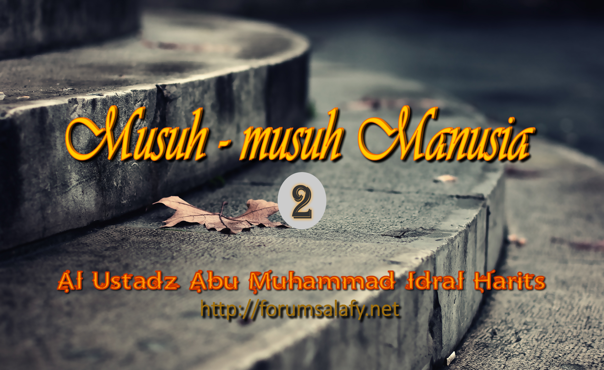 Musuh-musuh Manusia ~ Bagian 2