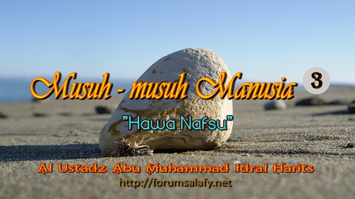 Musuh-musuh Manusia ~ Bagian 3