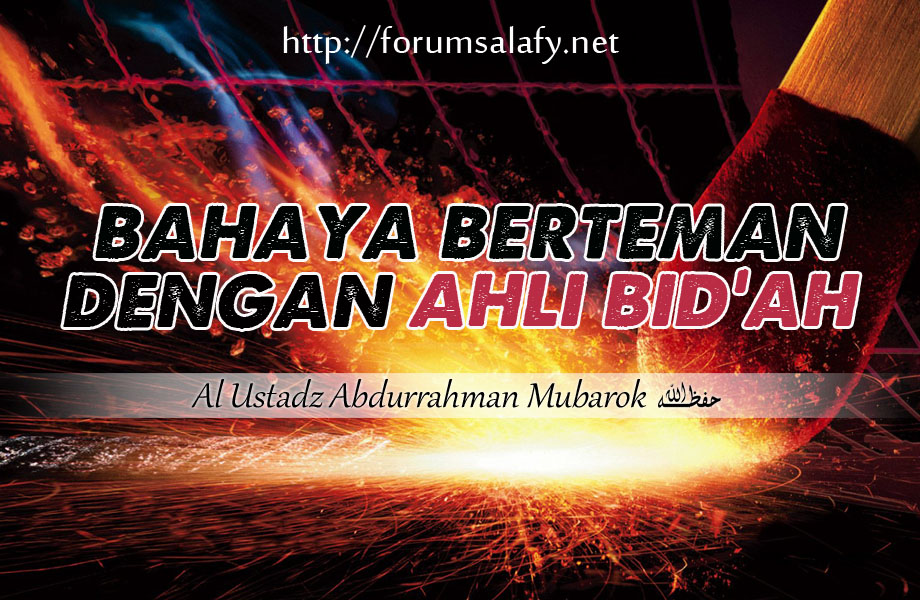 Bahaya Berteman Dengan Ahlul Bid’ah