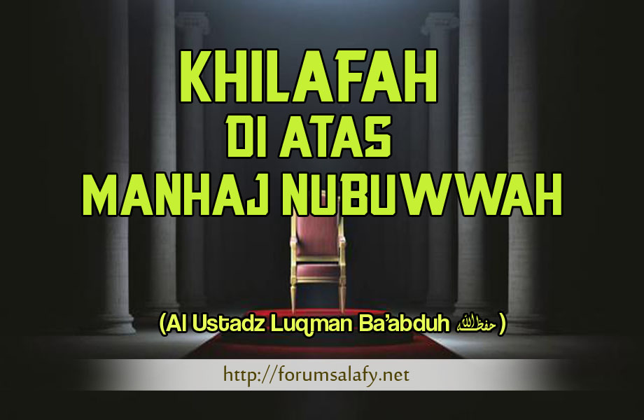 Khilafah Diatas Manhaj Nubuwah