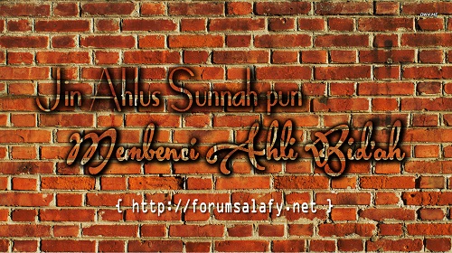 Jin Ahlus Sunnah pun Membenci Ahli Bid’ah