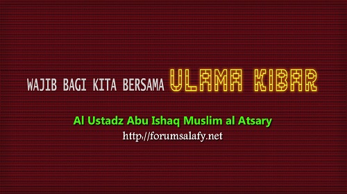 Wajib Bagi Kita Bersama Ulama Kibar