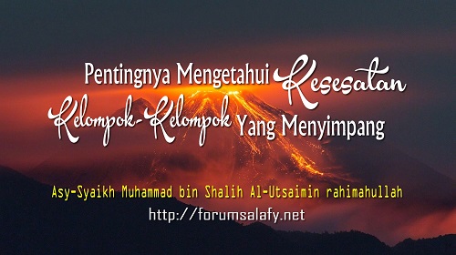 Pentingnya Mengetahui Kesesatan Kelompok-Kelompok Yang Menyimpang