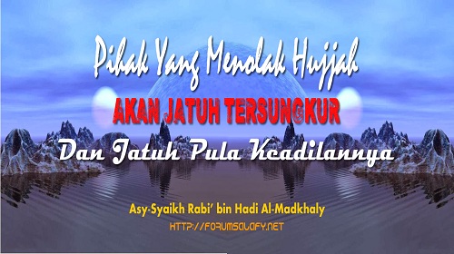 Pihak Yang Menolak Hujjah Akan Jatuh Tersungkur Dan Jatuh Pula Keadilannya