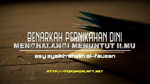 Benarkah Pernikahan Dini Menghalangi Menuntut Ilmu