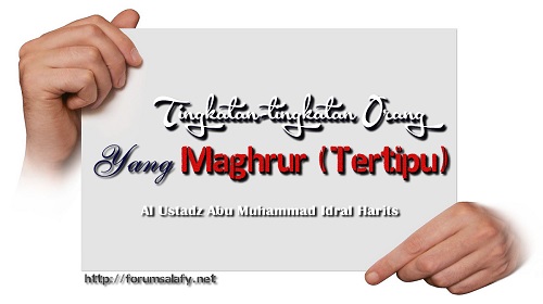 Tingkatan-tingkatan Orang Yang Maghrur (Tertipu)