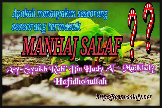 Apakah Menanyakan Keadaan Seorang Termasuk Manhaj Salaf