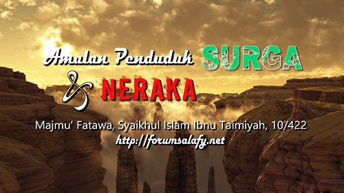Amalan Penduduk Surga Dan Penduduk Neraka
