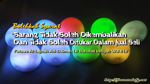 Bolehkah Syarat: “Barang Tidak Boleh Dikembalikan Dan Tidak Bisa Ditukar Dalam Jual Beli”