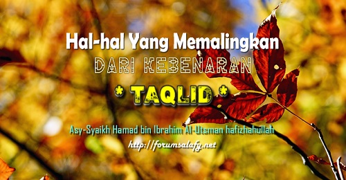 Hal-hal Yang Memalingkan Dari Kebenaran – Bagian 7