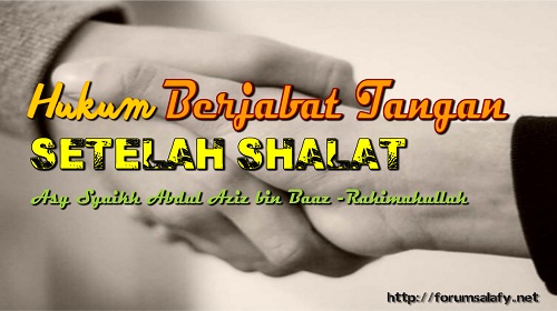 Hukum Berjabat Tangan Setelah Shalat