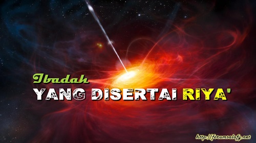 Ibadah Yang Disertai Riya’
