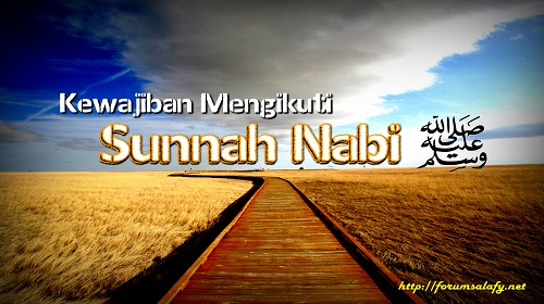 Kewajiban Mengikuti Sunnah Nabi