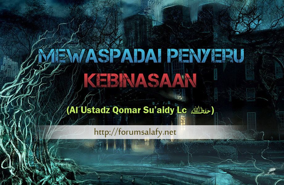 Mewaspadai Penyeru Kebinasaan