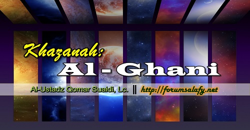 Khazanah: ”Al – Ghani”