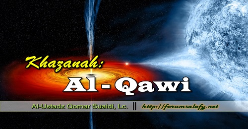 Khazanah: ” Al – Qawi “