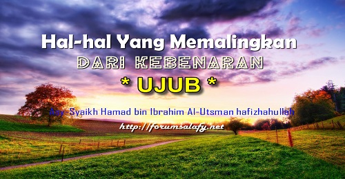 Hal-hal Yang Memalingkan Dari Kebenaran – Bagian 8