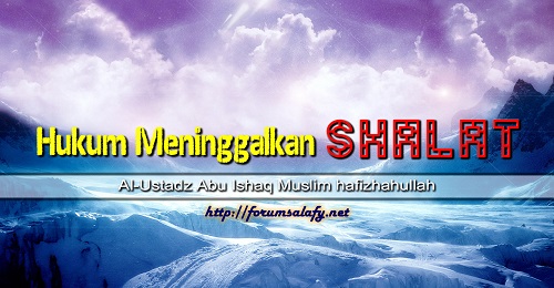 Hukum Meninggalkan Shalat