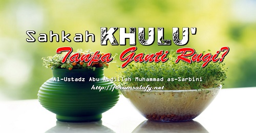 Sahkah Khulu’ Tanpa Ganti Rugi?