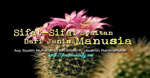 Sifat-Sifat Syaitan Dari Jenis Manusia