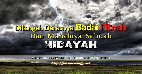 Ditengah Derasnya Badai Fitnah dan Mahalnya Sebuah Hidayah