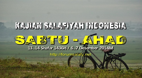 Audio: Kajian Salafiyah Indonesia Sabtu-Ahad 06 -07Desember 2014 / 13 -14 Shafar 1436H