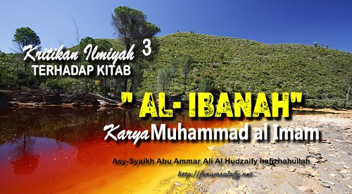 Kritikan Ilmiyah Terhadap Kitab Al-Ibanah Karya Muhammad Al Imam ~ Bagian 3