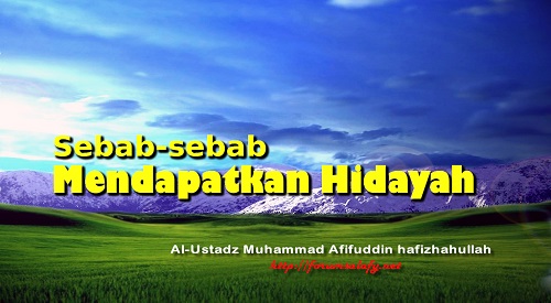 Sebab-sebab Mendapatkan Hidayah
