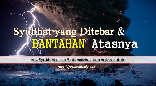 Syubhat yang Ditebar dan Bantahan Atasnya