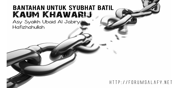 Bantahan Untuk Syubhat Batil Kaum Khawarij