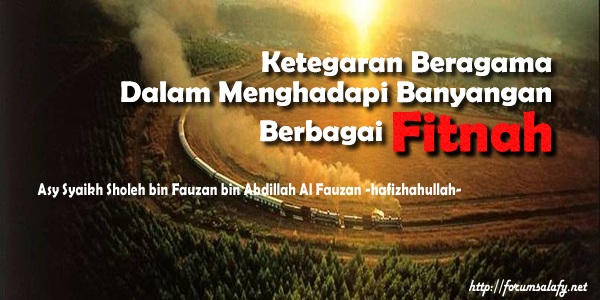 Ketegaran Beragama Dalam Menghadapi Banyangan Berbagai Fitnah