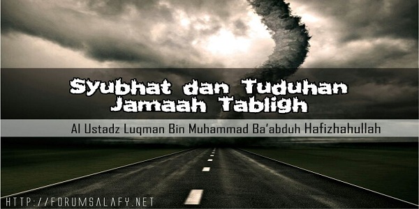 Bantahan Untuk Syubhat dan Tuduhan Serampangan Jama’ah Tabligh