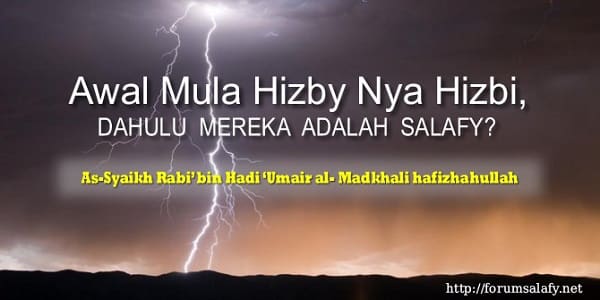 Awal Mula Hizby Nya Hizbi, Dahulu Mereka Adalah Salafy?