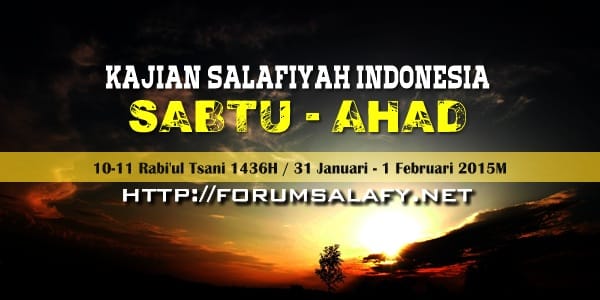 [AUDIO] Kajian Salafiyyah Indonesia 10-11 Rabiuts Tsani 1436H