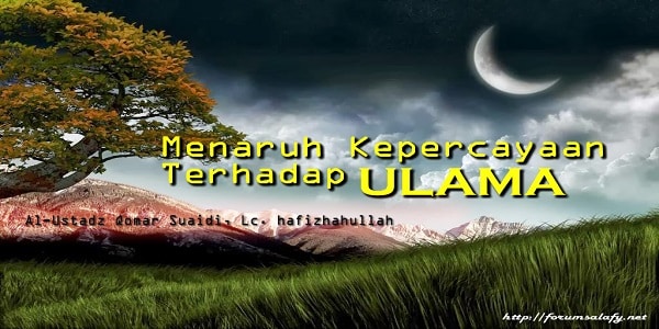 Menaruh Kepercayaan Terhadap Ulama